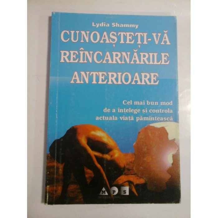     CUNOASTETI-VA  REINCARNARILE  ANTERIOARE  -  Lydia  SHAMMY 